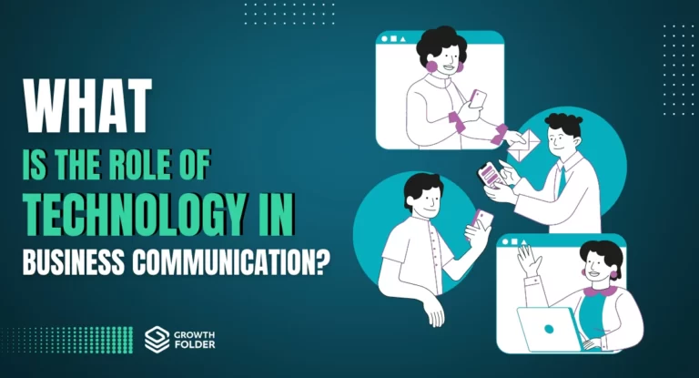 What is the Role of Technology in Business Communication?