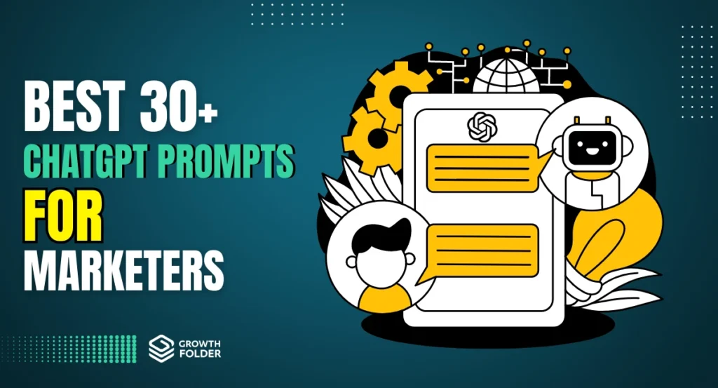 Best 30+ ChatGPT Prompts For Marketers